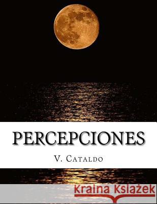 Percepciones V. Cataldo 9781508612803