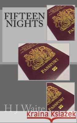 Fifteen Nights Mrs H. J. Waite 9781508618058 Createspace