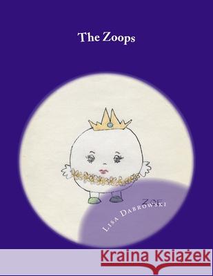 The Zoops Lisa Dabrowski 9781508618355