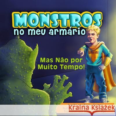 Monstros No Meu Armário: Mas Não por Muito Tempo! Fischer, Becky 9781508619246