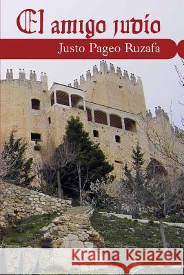 El amigo judio Justo Pageo Ruzafa 9781508619406 Createspace Independent Publishing Platform