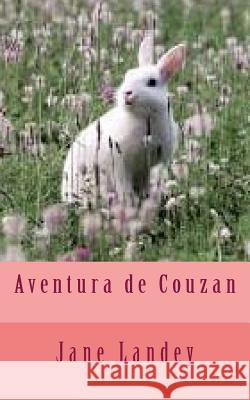 Aventura de Couzan Jane Landey 9781508621904 Createspace