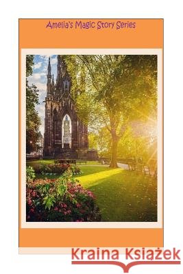 Amelia's Magic Story Series Amelia Hill Lisa Manfrede Smith 9781508622079 Createspace