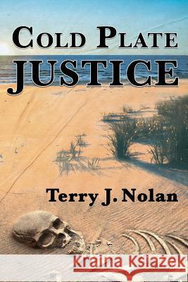 Cold Plate Justice Terry J. Nolan 9781508622727 Createspace