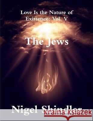 The Jews Nigel Shindle Max Shindler 9781508623007 Createspace