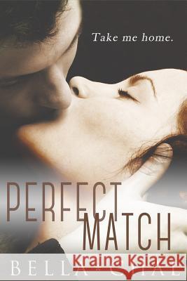 The Perfect Match: A New Adult Erotic Romance Bella Chal Annie Hilen Aubrey Rose 9781508625148