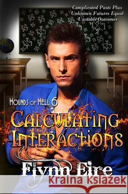 Calculating Interactions Flynn Eire 9781508625889 Createspace