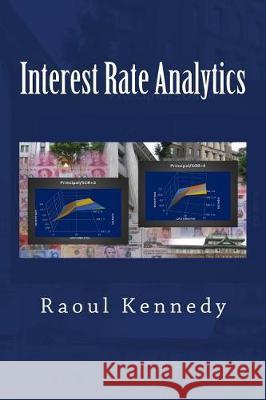 Interest Rate Analytics Raoul Kennedy 9781508626664