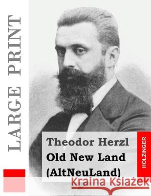 Old New Land (Large Print): (AltNeuLand) Blondheim, David Simon 9781508631323 Createspace