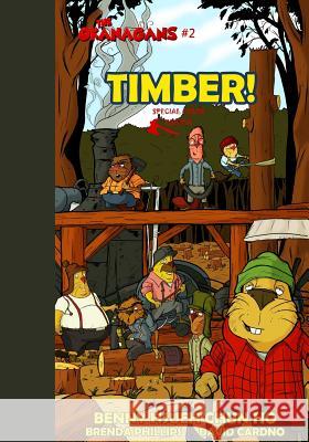 TIMBER! (The Okanagans, No. 2) Special Color Edition Cardno, David 9781508632382 Createspace