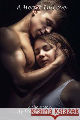 A Heart in Love MacKenzie Raye 9781508638414