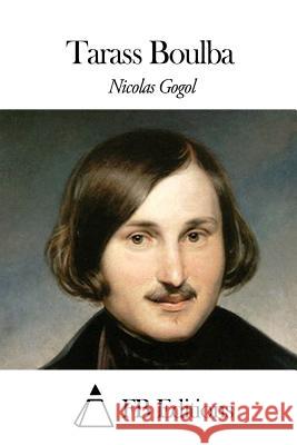 Tarass Boulba Nicolas Gogol Fb Editions                              Louis Viardot 9781508640776 Createspace