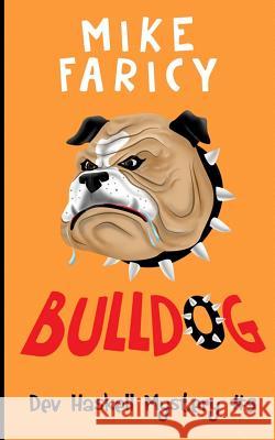 Bulldog Mike Faricy 9781508641339 Createspace