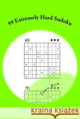 99 Extremely Hard Sudoku John Rob 9781508645467 Createspace