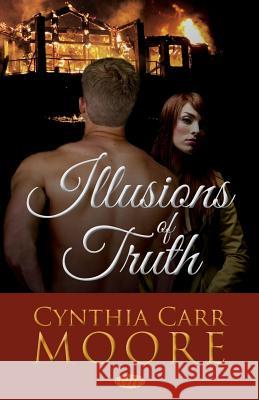 Illusions Of Truth Moore, Cynthia Carr 9781508645863