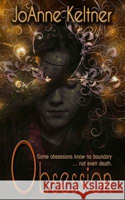 Obsession Joanne Keltner 9781508645931 Createspace