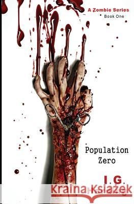 Population Zero I. G. Harding 9781508646914 Createspace