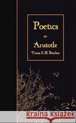 Poetics Aristotle                                S. H. Butcher 9781508648536 Createspace