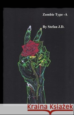 Zombie Type - A Cynthia Alvarado Stefan J 9781508648710