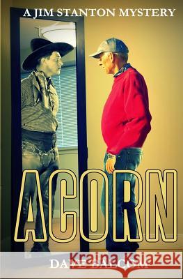 Acorn Dave Balcom 9781508649090 Createspace