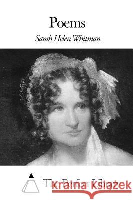 Poems Sarah Helen Whitman The Perfect Library 9781508649892 Createspace