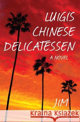 Luigi's Chinese Delicatessen Jim Vines 9781508650744