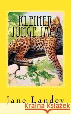 Kleiner Junge Jack Jane Landey 9781508650997 Createspace