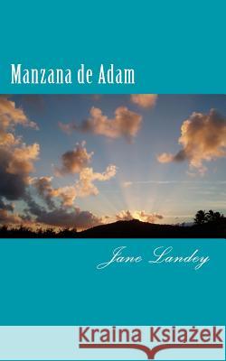 Manzana de Adam Jane Landey 9781508653035 Createspace