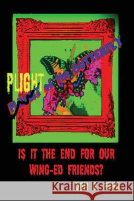 Plight of the Butterfly MR Don G. Ford 9781508653936 Createspace