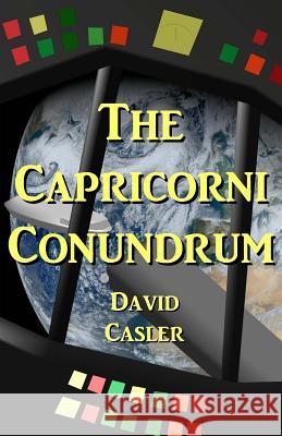 The Capricorni Conundrum David Casler 9781508654155 Createspace