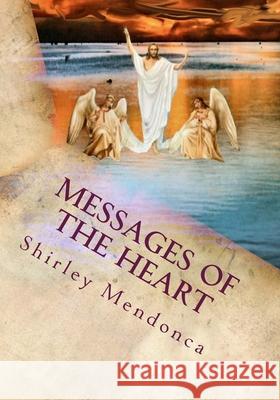 Messages of The Heart Shirley Mendonca 9781508655008