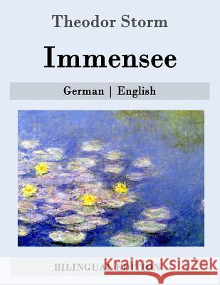 Immensee: German - English Theodor Storm C. W. Bell 9781508659150 Createspace