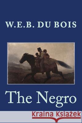 The Negro W. E. B. D 9781508659747 Createspace