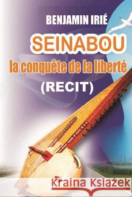 Seinabou: La conquête de la liberté Wassa, Prince Phaizan 9781508661177 Createspace