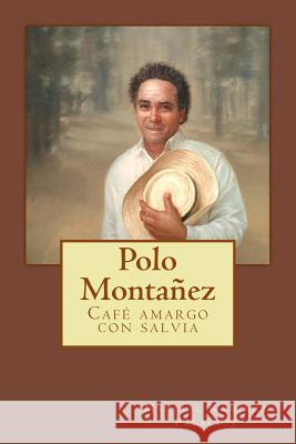 Cafe amargo con Salvia Palacios, Marisol Ramirez 9781508663195 Createspace