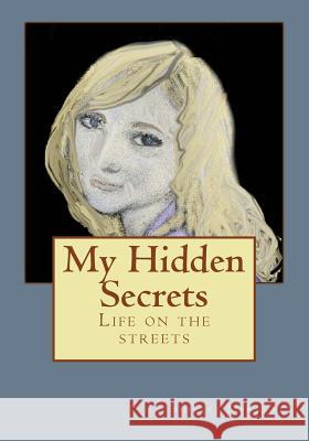 My Hidden Secrets Shirley Mendonca 9781508663638 Createspace