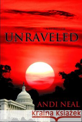 Unraveled Andi Neal 9781508664536