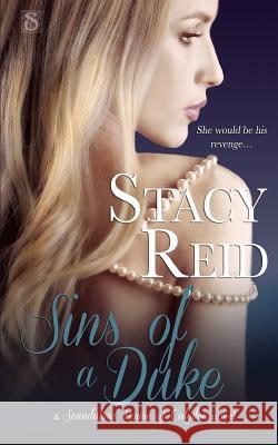 Sins of a Duke Stacy Reid 9781508664925 Createspace