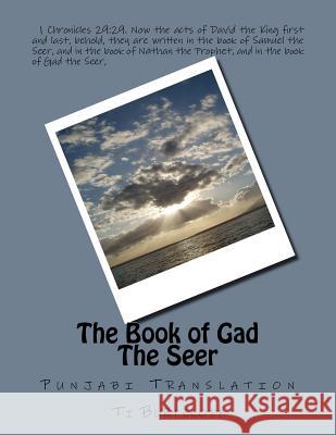 The Book of Gad the Seer: Punjabi Translation Ti Burtzloff 9781508667834 Createspace