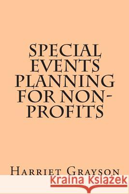 Special Events Planning for Non-Profits MS Harriet Grayson 9781508669319