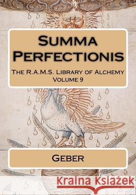 Summa Perfectionis Geber                                    Philip N. Wheeler 9781508670278 Createspace