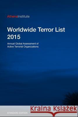 Worldwide Terror List 2015: Standard Kristof Domina Tamas Berecz 9781508673248