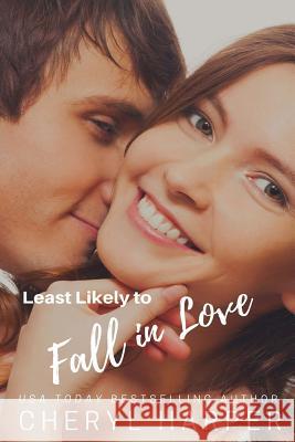 Least Likely to Fall in Love Cheryl Harper 9781508676966 Createspace