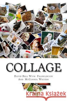 Collage Franklinton Writers McConnel Writers Tony Bell 9781508678724