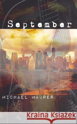 September Michael Maurer 9781508678731 Createspace