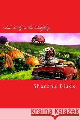 The Lady in the Ladybug Sharona Black 9781508678786