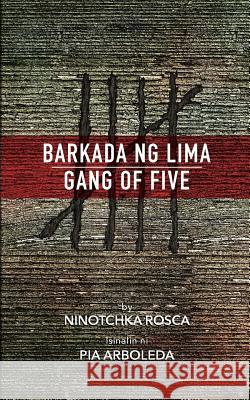 Barkada ng Lima: Gang of Five Arboleda, Pia 9781508680321 Createspace