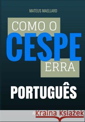 Como o Cespe erra: Português Press, Armada 9781508682530 Createspace