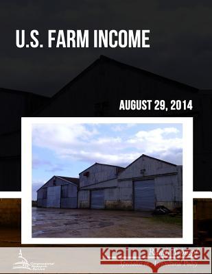 U.S. Farm Income Randy Schnepf 9781508685937 Createspace