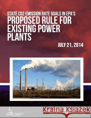 State CO2 Emission Rate Goals in EPA's Proposed Rule for Existing Power Plants Ramseur, Jonathan L. 9781508686491 Createspace